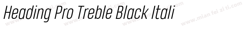 Heading Pro Treble Black Italic字体转换